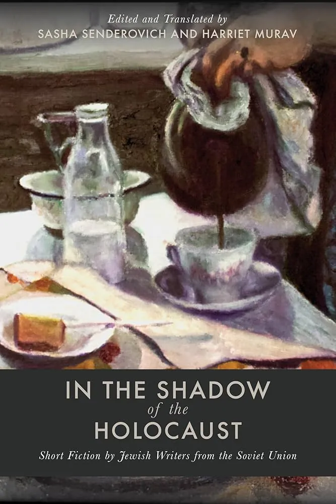Book cover of In the Shadow of the Holocaust: Short Fiction by Jewish Writers from the Soviet Union